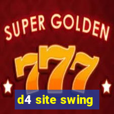 d4 site swing